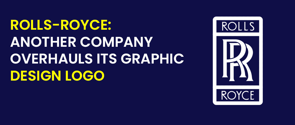 ROLLS-ROYCE-ANOTHER-COMPANY-OVERHAULS-ITS-GRAPHIC-DESIGN-LOGO ROLLS-ROYCE-ANOTHER-COMPANY-OVERHAULS-ITS-GRAPHIC-DESIGN-LOGO