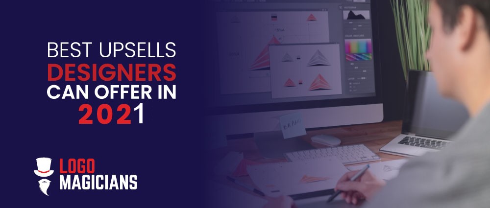 Best Upsells Designers Can Offer in 2021 Best Upsells Designers Can Offer in 2021