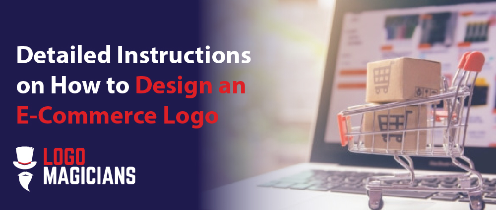 Detailed Instructions on How to Design an E-Commerce Logo-01 Detailed Instructions on How to Design an E-Commerce Logo-01