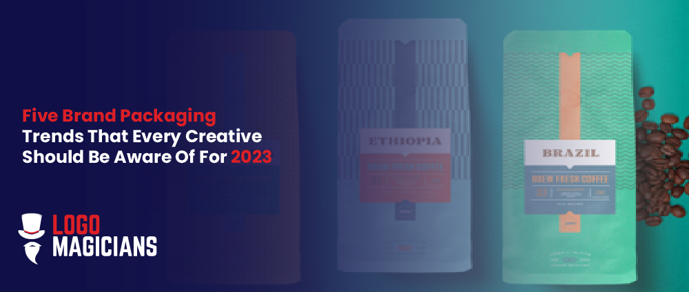 Five Brand Packaging Trends That Every Creative Should Be Aware Of For 2023-01-01 Five Brand Packaging Trends That Every Creative Should Be Aware Of For 2023-01-01
